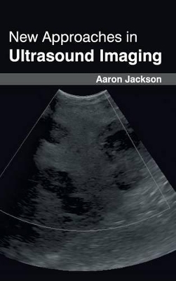 New Approaches in Ultrasound Imaging book