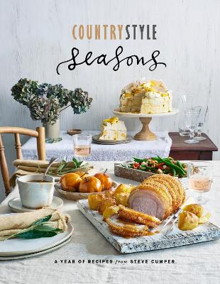 Country Style Seasons: A Year of Recipes from Steve Cumper book