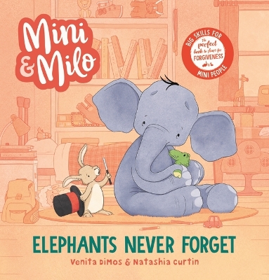 Mini and Milo: Elephants Never Forget book