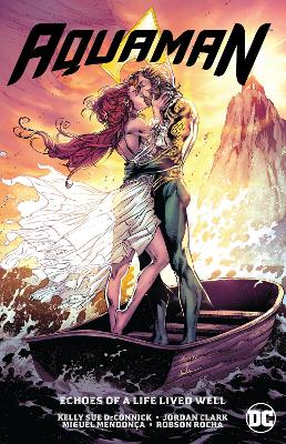 Aquaman Vol. 4: Echoes of a Life Lived Well book