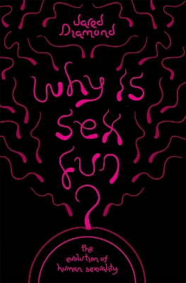 Why Is Sex Fun? by Jared Diamond