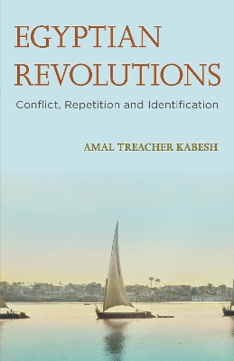 Egyptian Revolutions by Amal Treacher Kabesh