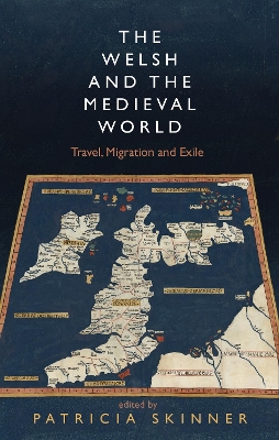 The Welsh and the Medieval World by Patricia Skinner