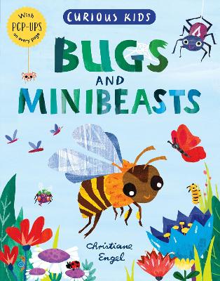 Curious Kids: Bugs and Minibeasts book