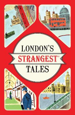 London's Strangest Tales by Tom Quinn