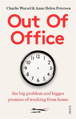 Out of Office: the big problem and bigger promise of working from home book