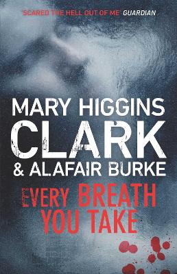 Every Breath You Take: An Under Suspicion Novel: An Under Suspicion Novel by Mary Higgins Clark