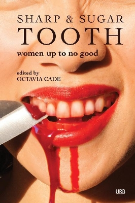 Sharp & Sugar Tooth: Women Up To No Good book