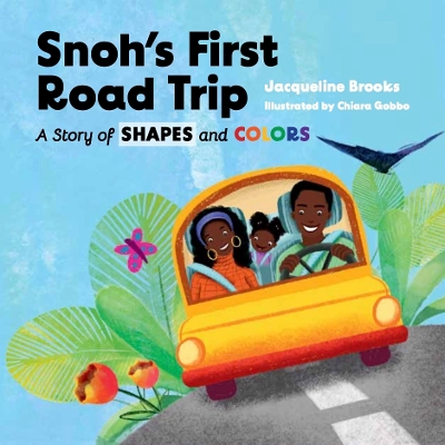 Snoh's First Road Trip: A Story of Shapes and Colors book