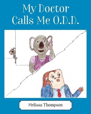 My Doctor Calls Me O.D.D. book