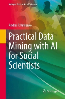 Practical Data Mining with AI for Social Scientists book