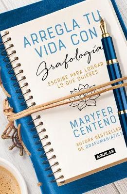 Arregla tu vida con grafología / Get Your Life Back Together with Graphology book