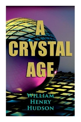 A Crystal Age: A Dystopia book