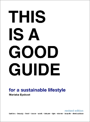 This is a Good Guide - for a Sustainable Lifestyle: Revised Edition book