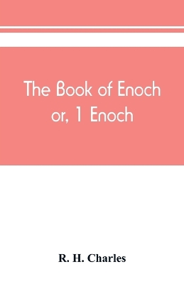 The book of Enoch, or, 1 Enoch book