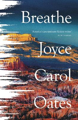 Breathe by Joyce Carol Oates