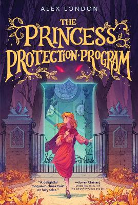 The Princess Protection Program by Alex London