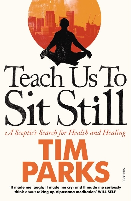 Teach Us to Sit Still book