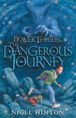 Beaver Towers: The Dangerous Journey book