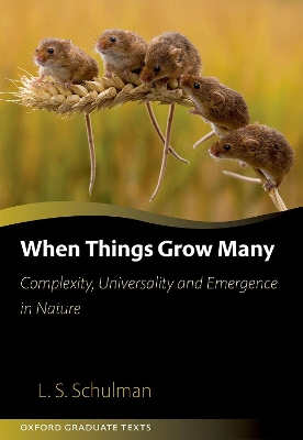 When Things Grow Many: Complexity, Universality and Emergence in Nature book