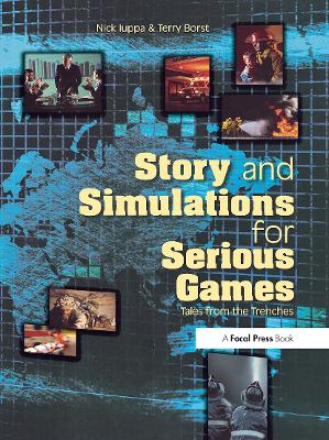 Story and Simulations for Serious Games by Nick Iuppa