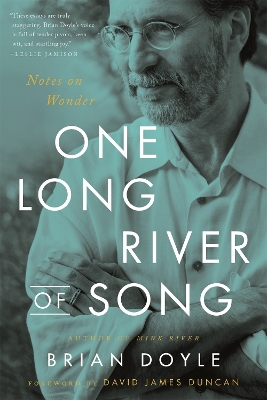One Long River of Song: Notes on Wonder by Brian Doyle