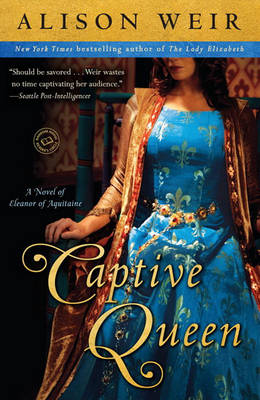 The Captive Queen by Alison Weir