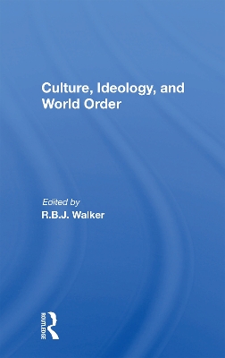 Culture, Ideology, And World Order book