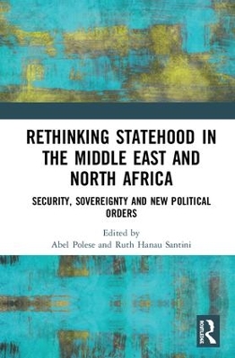 Rethinking Statehood in the Middle East and North Africa: Security, Sovereignty and New Political Orders book