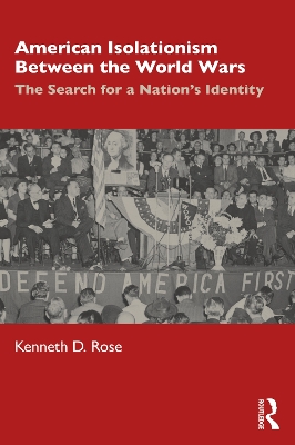 American Isolationism Between the World Wars: The Search for a Nation's Identity book