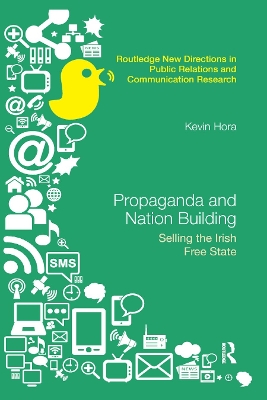 Propaganda and Nation Building: Selling the Irish Free State book