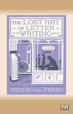 Lost Art of Letter Writing by Menna van Praag