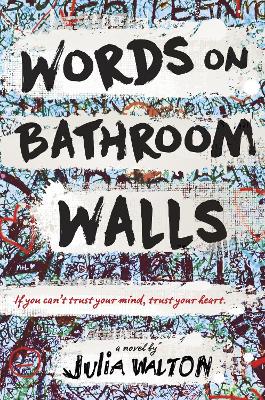 Words On Bathroom Walls by Julia Walton