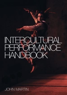 The Intercultural Performance Handbook by John Martin