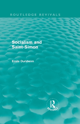 Socialism and Saint-Simon by Emile Durkheim