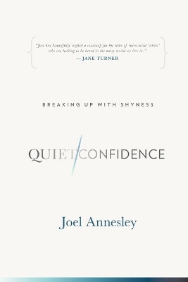 Quiet Confidence: Breaking Up the Shyness book