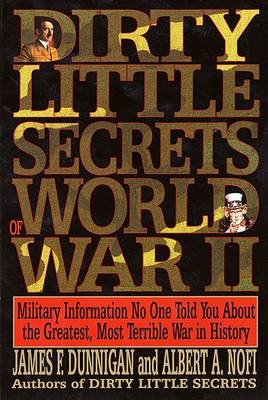 Dirty Little Secrets of World War II book