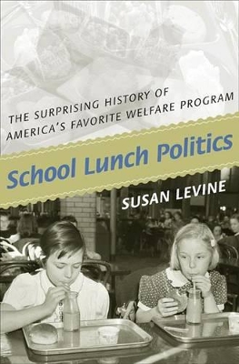 School Lunch Politics by Susan Levine