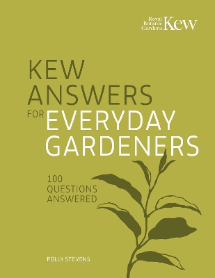 Kew Answers for Everyday Gardeners: 100 Questions Answered book