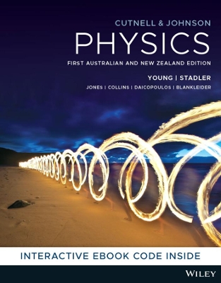 Cutnell & Johnson Physics, 1st Australia & New Zealand Edition book