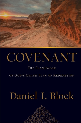 Covenant – The Framework of God`s Grand Plan of Redemption book