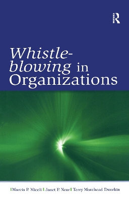 Whistle Blowing in Organizations by Marcia P. Miceli