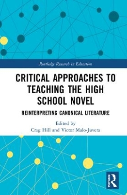 Critical Approaches to Teaching the High School Novel: Reinterpreting Canonical Literature book