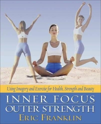 Inner Focus, Outer Strength book