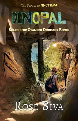 Dinopal: Dinosaurs, Opals and mysteries in the Australian Outback book