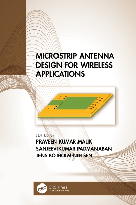 Microstrip Antenna Design for Wireless Applications by Praveen Kumar Malik