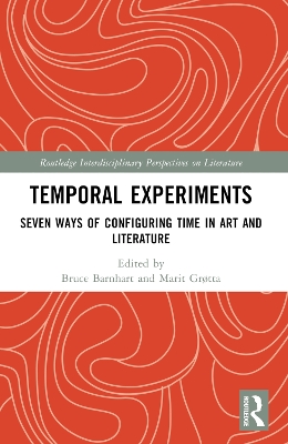 Temporal Experiments: Seven Ways of Configuring Time in Art and Literature book