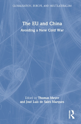 The EU and China: Avoiding a New Cold War by Thomas Meyer