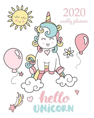 2020 Weekly Planner: Calendar Schedule Organizer Appointment Journal Notebook and Action day With Inspirational Quotes horse cute unicorn art design by Creative Art Planners