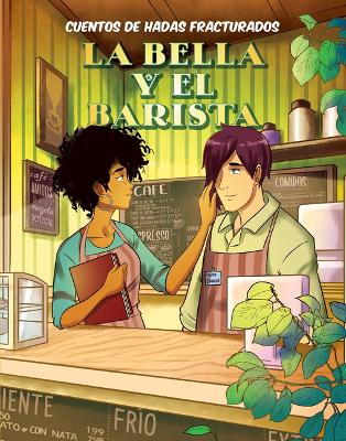 La Bella Y El Barista (Beauty and the Barista) by Andy Mangels